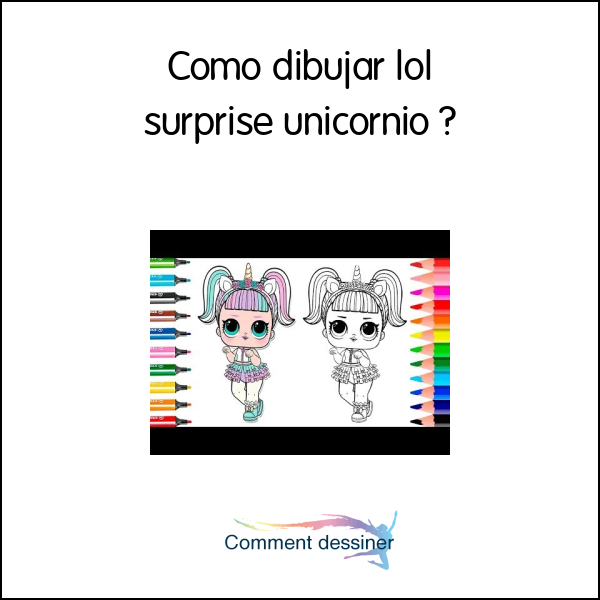 Como Dibujar Lol Surprise Unicornio Como Dibujar